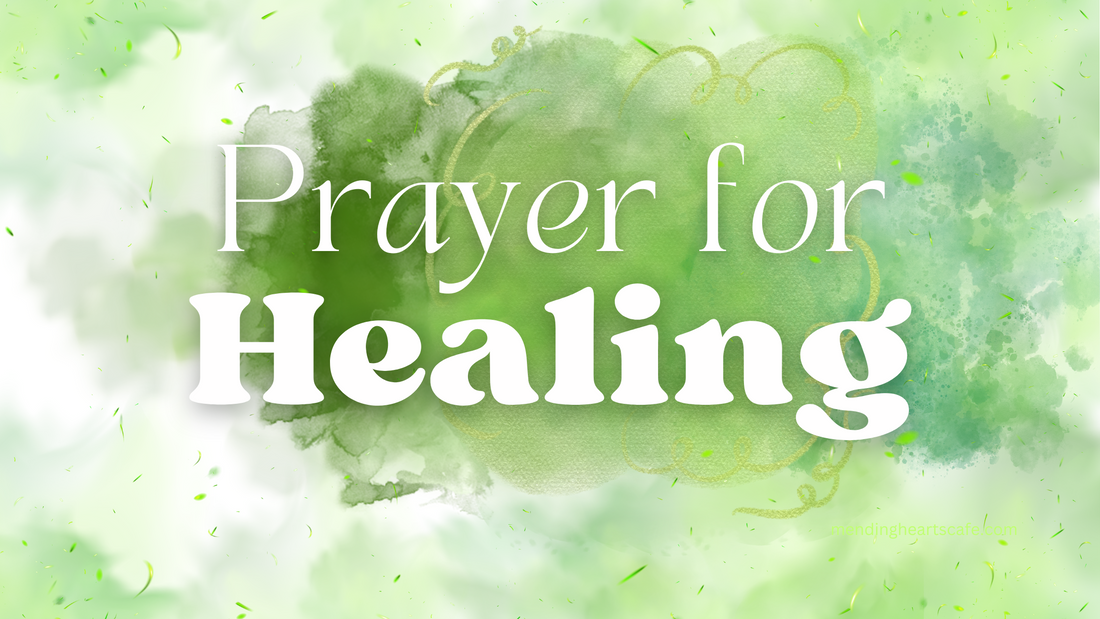 Prayer for Healing: Holding On to God’s Promises
