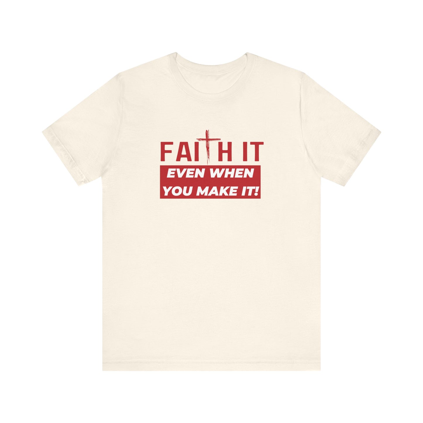 Faith It Jersey Short Sleeve Tee