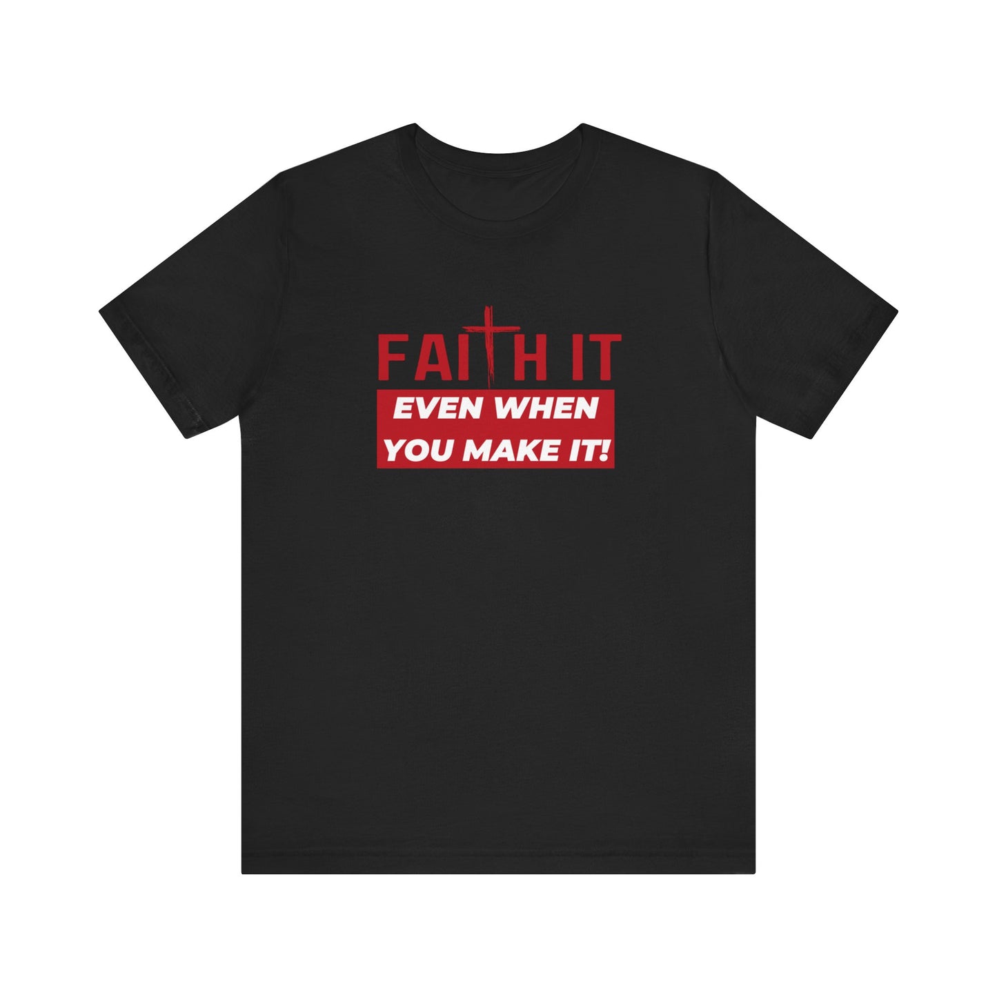 Faith It Jersey Short Sleeve Tee