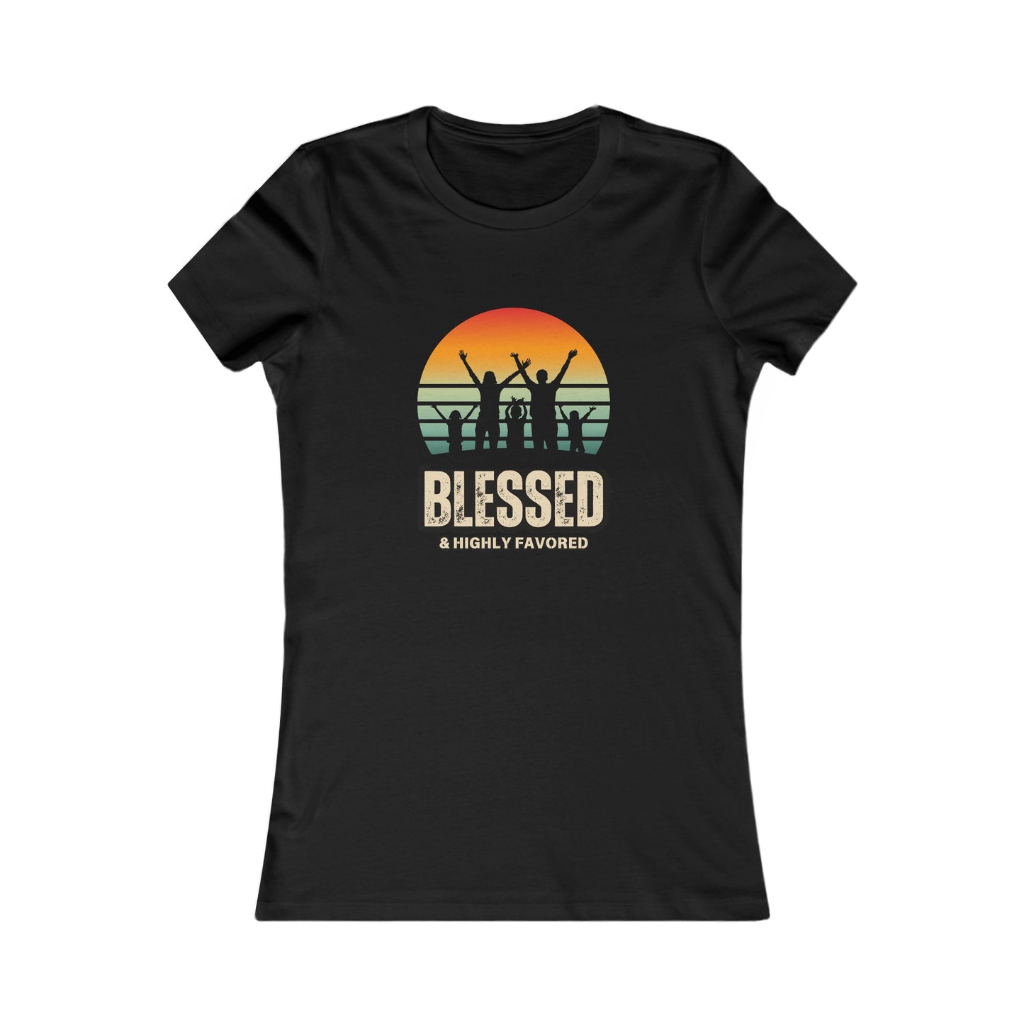 Blessed & Highly Favored Women's Favorite Tee