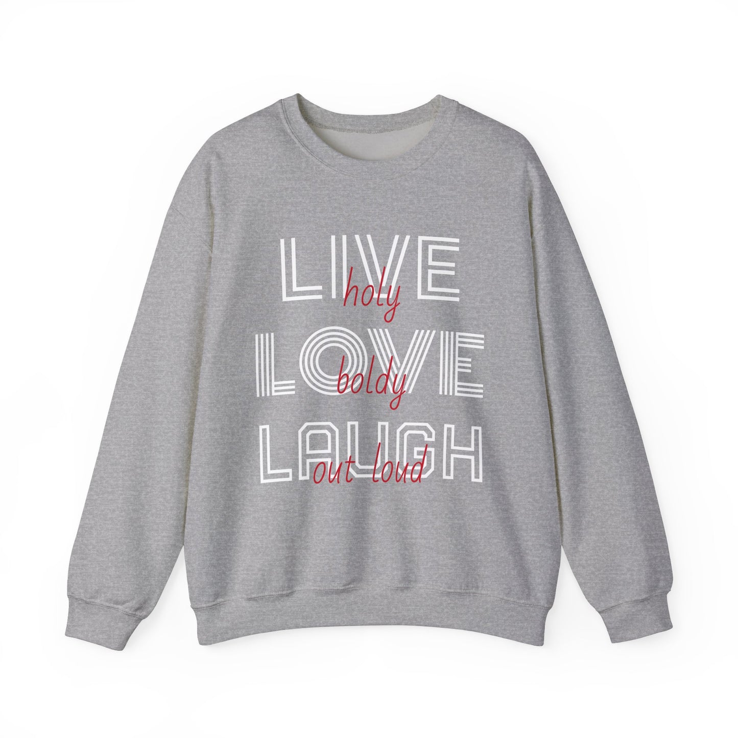 Live Love Laugh Sweatshirt with Bold Lines Design