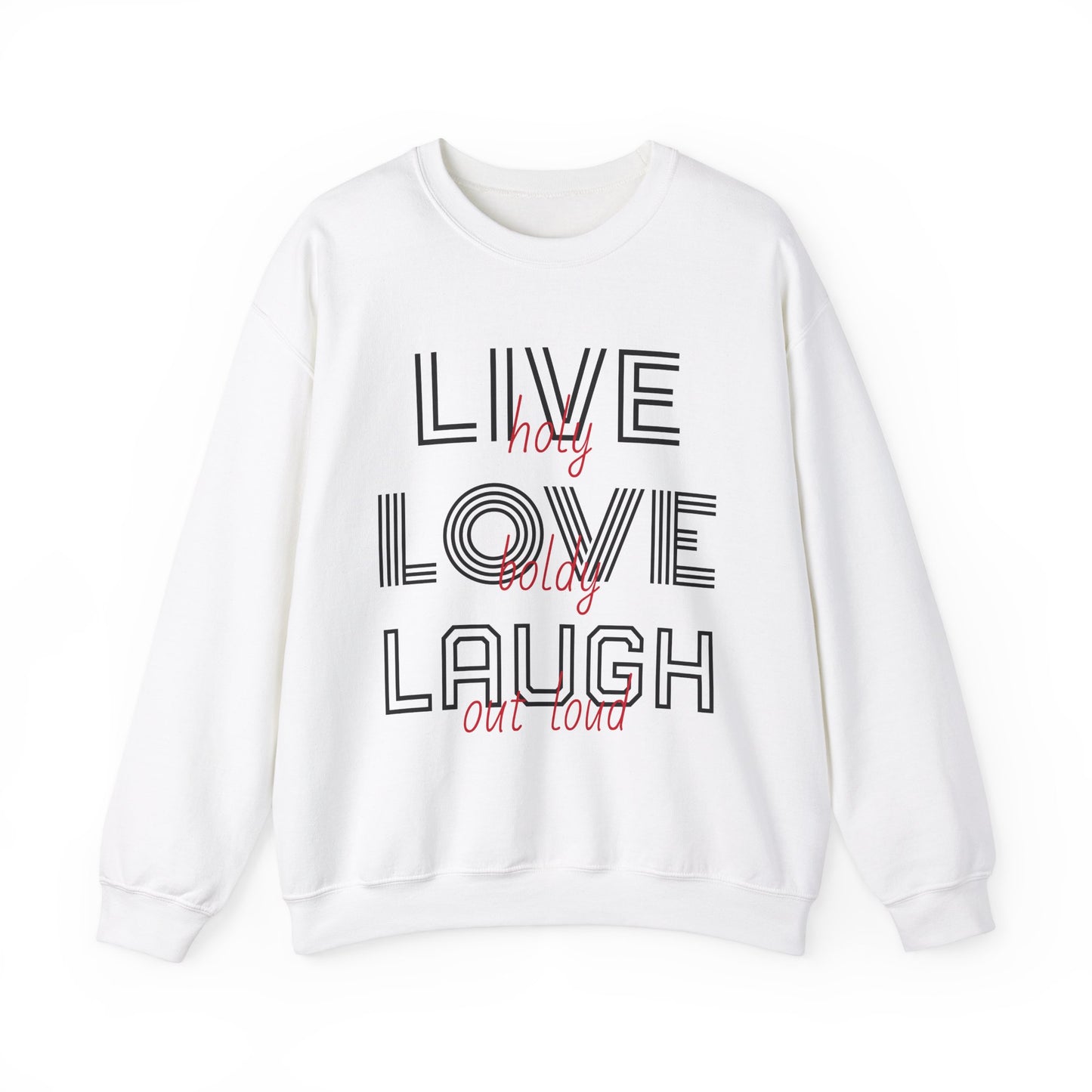 Live Love Laugh Sweatshirt with Bold Lines Design