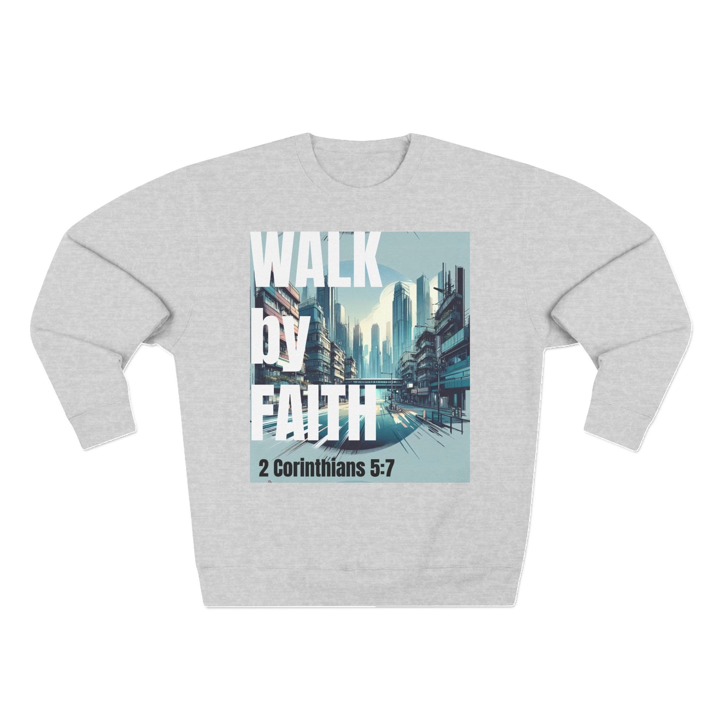 Walk by faith Crewneck Christian Sweatshirt