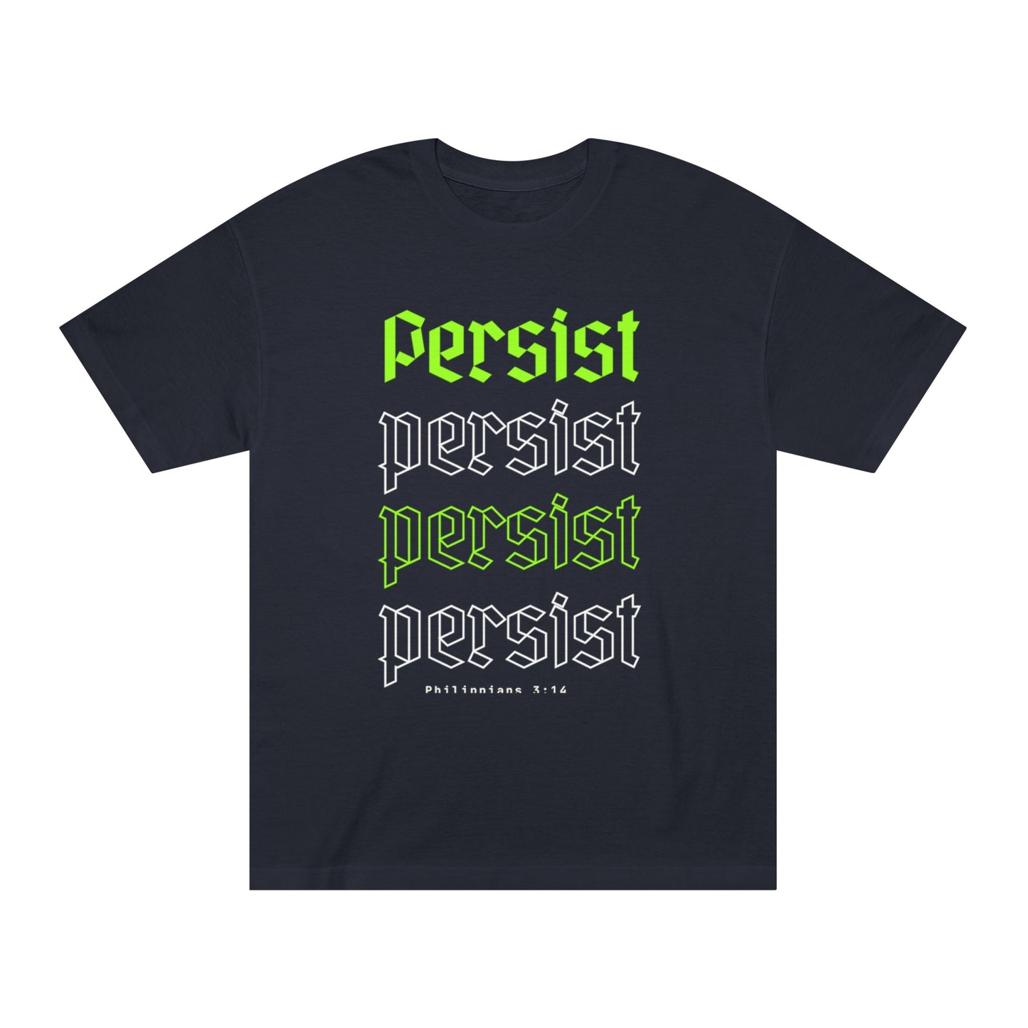 Persist| Philippians 3:14 Classic Tee