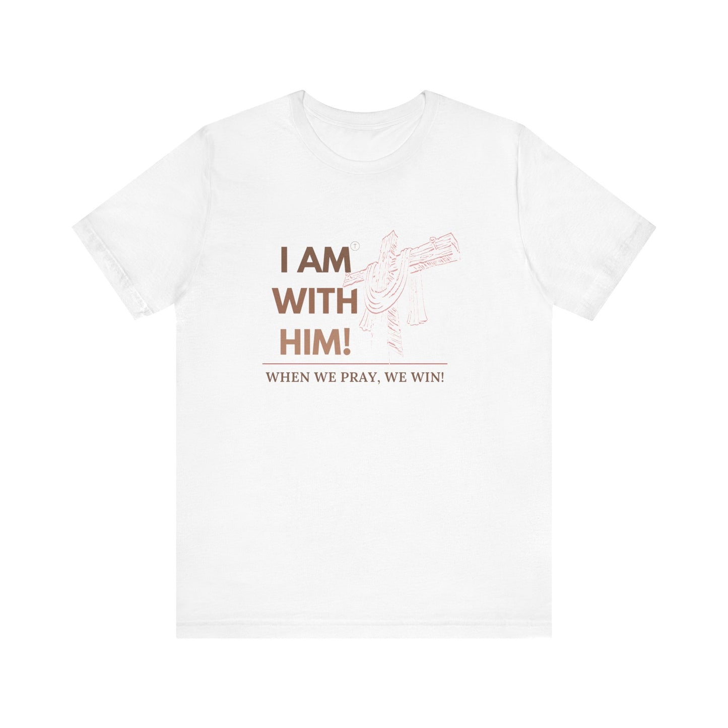 I AM WITH HIM Jersey Short Sleeve Tee